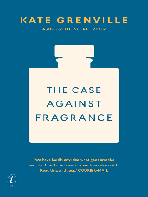 Title details for The Case Against Fragrance by Kate Grenville - Available